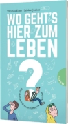 Buchcover und Innenansicht für das Buch: Wo geht's hier zum Leben?