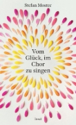 Buchcover und Innenansicht für das Buch: Vom Glück, im Chor zu singen