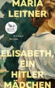 Buchcover und Innenansicht für das Buch: Elisabeth, ein Hitlermädchen. Roman der deutschen Jugend