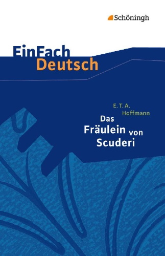 Buchcover und Innenansicht für das Buch: Das Fräulein von Scuderi. EinFach Deutsch Textausgaben