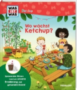 Buchcover und Innenansicht für das Buch: WAS IST WAS Junior Wo wächst Ketchup?