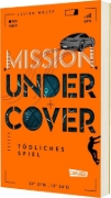 Buchcover und Innenansicht für das Buch: Mission Undercover 3: Tödliches Spiel