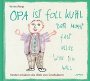 Buchcover und Innenansicht für das Buch: Opa ist foll kuhl der macht fast alles was ich will
