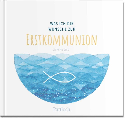 Buchcover und Innenansicht für das Buch: Was ich dir wünsche zur Erstkommunion