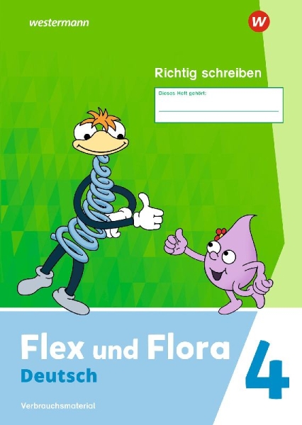 Buchcover und Innenansicht für das Buch: Flex und Flora 4. Heft Richtig schreiben (Druckschrift) Verbrauchsmaterial