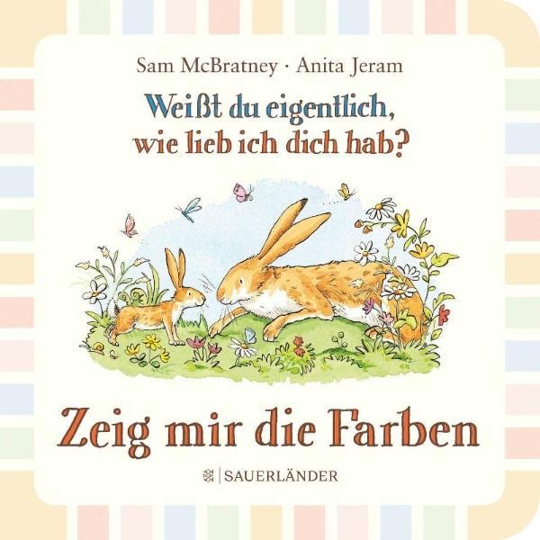 Buchcover und Innenansicht für das Buch: Weißt du eigentlich wie lieb ich dich hab? Zeig mir die Farben