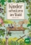 Buchcover und Innenansicht für das Buch: Kinder schnitzen im Wald