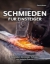 Buchcover und Innenansicht für das Buch: Schmieden für Einsteiger