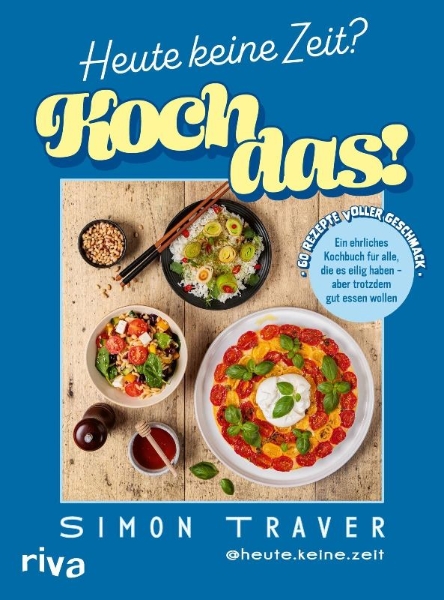 Buchcover und Innenansicht für das Buch: Heute keine Zeit? Koch das!