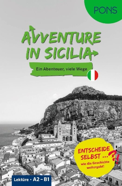 Buchcover und Innenansicht für das Buch: PONS Entscheide selbst ... Lektüre Italienisch A2-B1 - Avventure in Sicilia
