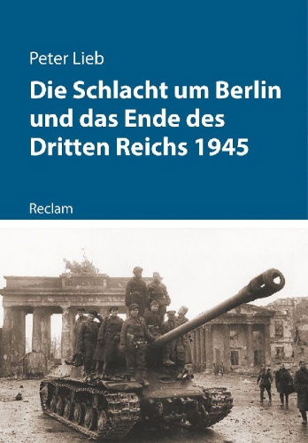Buchcover und Innenansicht für das Buch: Die Schlacht um Berlin und das Ende des Dritten Reichs 1945
