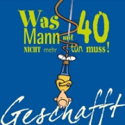 Buchcover und Innenansicht für das Buch: Geschafft! Was Mann mit 40 nicht mehr tun muss!
