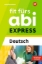 Buchcover und Innenansicht für das Buch: Fit fürs Abi Express. Deutsch