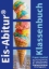Buchcover und Innenansicht für das Buch: Eis Abitur Klassenbuch
