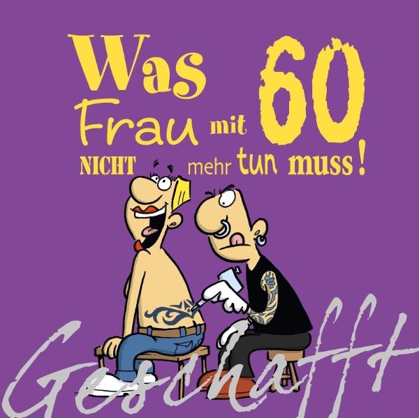 Buchcover und Innenansicht für das Buch: Geschafft! Was Frau mit 60 nicht mehr tun muss!