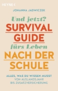 Buchcover und Innenansicht für das Buch: Und jetzt? Der Survival-Guide fürs Leben nach der Schule
