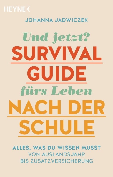 Buchcover und Innenansicht für das Buch: Und jetzt? Der Survival-Guide fürs Leben nach der Schule