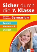 Buchcover und Innenansicht für das Buch: Klett Sicher durch die 7. Klasse - Deutsch, Mathematik, Englisch