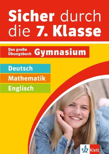 Buchcover und Innenansicht für das Buch: Klett Sicher durch die 7. Klasse - Deutsch, Mathematik, Englisch