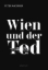 Buchcover und Innenansicht für das Buch: Wien und der Tod