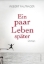 Buchcover und Innenansicht für das Buch: Ein paar Leben später