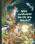 Buchcover und Innenansicht für das Buch: Was schleicht durch die Nacht?