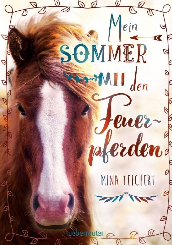 Buchcover und Innenansicht für das Buch: Mein Sommer mit den Feuerpferden