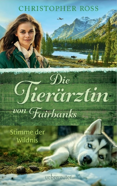 Buchcover und Innenansicht für das Buch: Die Tierärztin von Fairbanks - Stimme der Wildnis (Die Tierärztin von Fairbanks, Bd. 3)