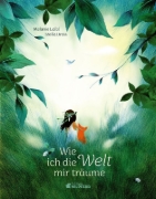 Buchcover und Innenansicht für das Buch: Wie ich die Welt mir träume