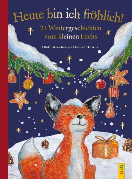 Buchcover und Innenansicht für das Buch: Heute bin ich fröhlich! 24 Wintergeschichten vom kleinen Fuchs - Geschenkausgabe