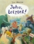 Buchcover und Innenansicht für das Buch: Juhu, LetzteR!