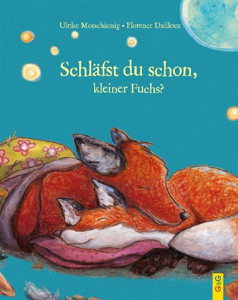 Buchcover und Innenansicht für das Buch: Träum was Schönes, kleiner Fuchs!