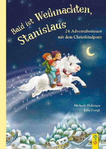 Buchcover und Innenansicht für das Buch: Bald ist Weihnachten, Stanislaus - 24 Adventabenteuer mit dem Christkindpony