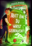 Buchcover und Innenansicht für das Buch: Tritt ein, du wirst gebraucht! - Innovatives Abenteuer-Wendebuch, leicht zu lesen ab 9 Jahren; (Tritt ein!, Bd. 2)