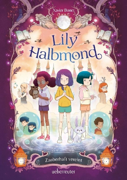 Buchcover und Innenansicht für das Buch: Lily Halbmond - Zauberhaft vereint (Lily Halbmond, Bd. 2)