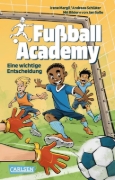 Buchcover und Innenansicht für das Buch: Fußball Academy 1: Eine wichtige Entscheidung