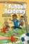 Buchcover und Innenansicht für das Buch: Fußball Academy 1: Eine wichtige Entscheidung