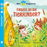 Buchcover und Innenansicht für das Buch: Baby Pixi (unkaputtbar) 143: Mein Baby-Pixi-Buggybuch: Findest du die Tierkinder?