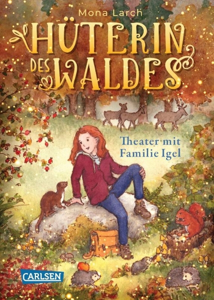 Buchcover und Innenansicht für das Buch: Hüterin des Waldes 3: Theater mit Familie Igel