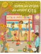 Buchcover und Innenansicht für das Buch: Komm, wir zeigen dir unsere Kita (Constanze von Kitzings Wimmelgeschichten 1)