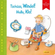 Buchcover und Innenansicht für das Buch: Ich bin schon groß: Tschüss, Windel! Hallo, Klo!