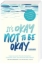 Buchcover und Innenansicht für das Buch: It's not okay to feel blue (and other lies)