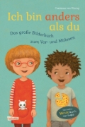 Buchcover und Innenansicht für das Buch: Ich bin anders als du - Ich bin wie du: Das große Bilderbuch zum Vor- und Mitlesen
