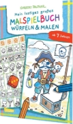 Buchcover und Innenansicht für das Buch: Mein lustiges großes Malspielbuch: Würfeln & Malen (ab 7 Jahren)