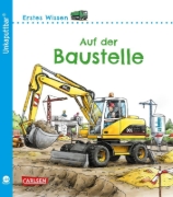 Buchcover und Innenansicht für das Buch: Unkaputtbar: Erstes Wissen: Auf der Baustelle