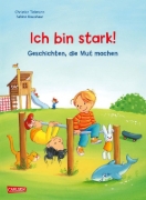 Buchcover und Innenansicht für das Buch: Max-Bilderbücher: Ich bin stark! Geschichten, die Mut machen