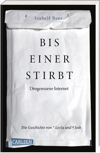 Buchcover und Innenansicht für das Buch: Bis einer stirbt - Drogenszene Internet. Die Geschichte von Leyla und Josh