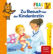 Buchcover und Innenansicht für das Buch: Frag doch mal ... die Maus: Zu Besuch bei der Kinderärztin