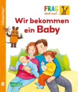 Buchcover und Innenansicht für das Buch: Unkaputtbar: Frag doch mal die Maus: Wir bekommen ein Baby