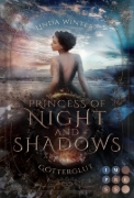 Buchcover und Innenansicht für das Buch: Princess of Night and Shadows. Götterglut